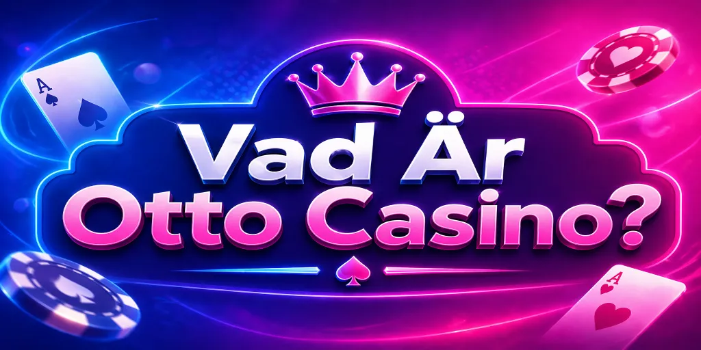 Vad Är Otto Casino Sweden?