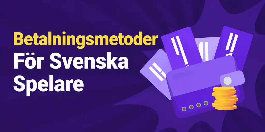 Betalningsmetoder För Svenska Spelare